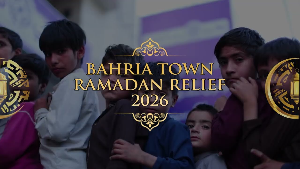 Bahria Town Ramadan Relief | Ramadan 2026 | Sharing The Blessings Of Ramadan