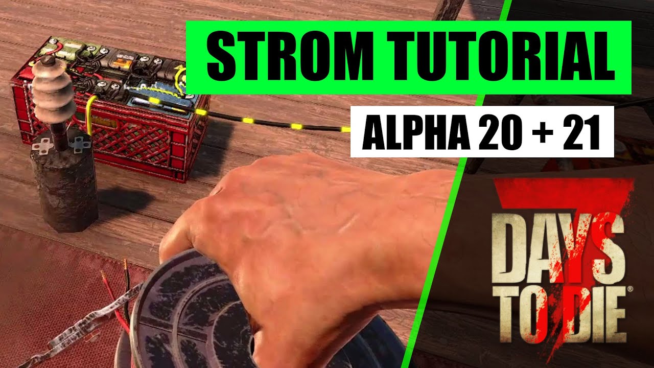 Alles über STROM in 7 Days To Die - Elektrische Fallen & Geräte: Grundlagen & Tipps Tutorial Guide