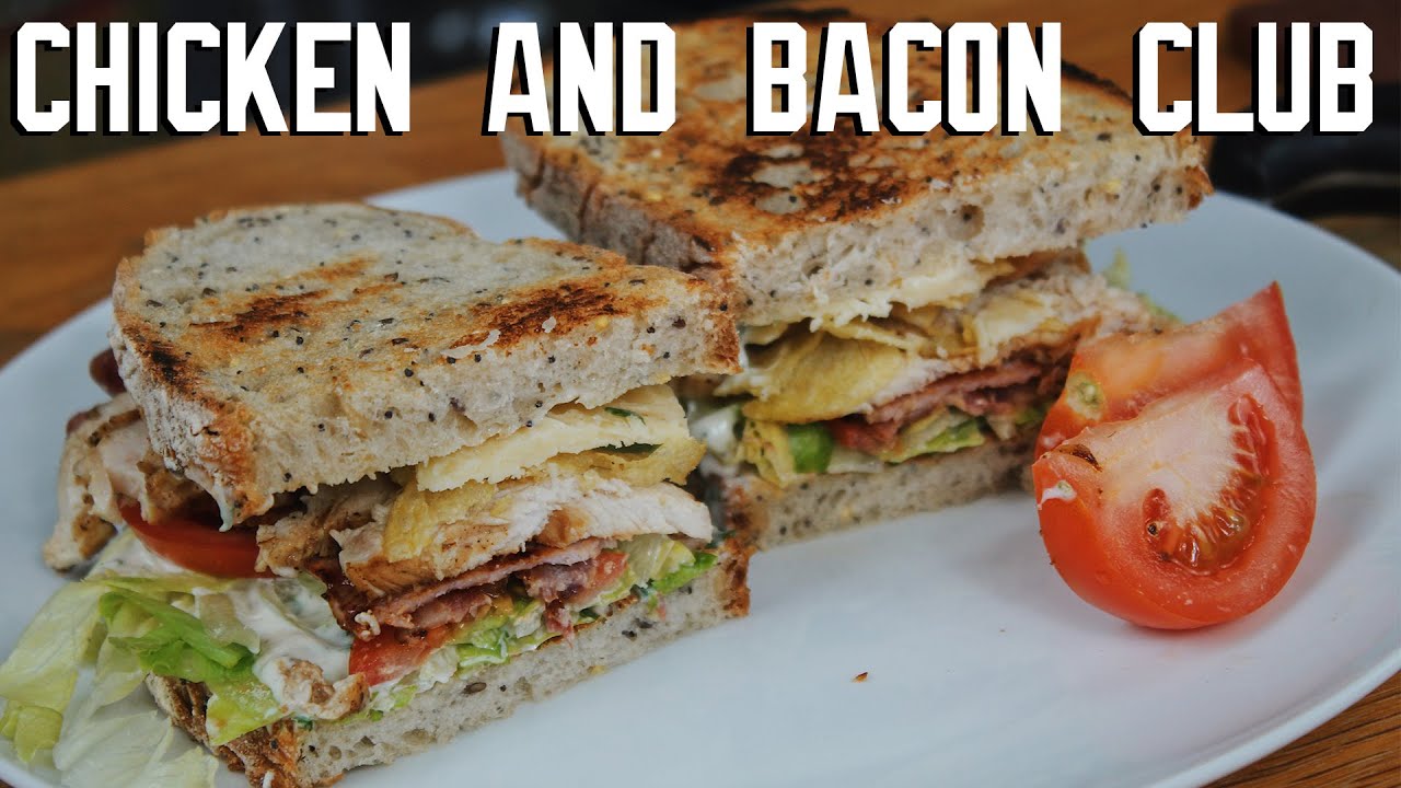 MY ULTIMATE CHICKEN & BACON CLUB SANDWICH
