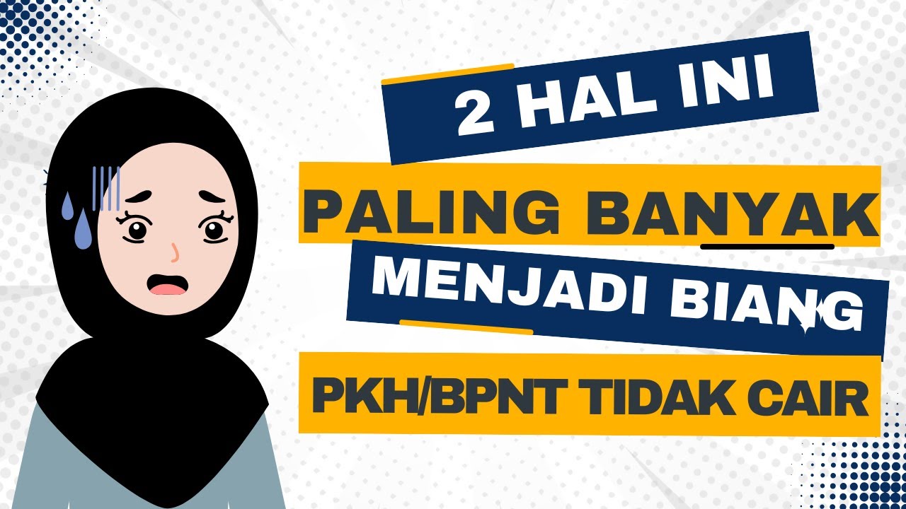 2 HAL INI MEMBUAT BANYAK PENERIMA BANSOS PKH / BPNT TIDAK CAIR DI TAHAP 2 - 2025