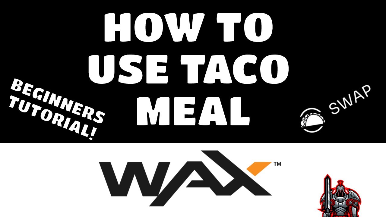 How to Use Taco Meal Tutorial | WAX Blockchain Beginners Guide