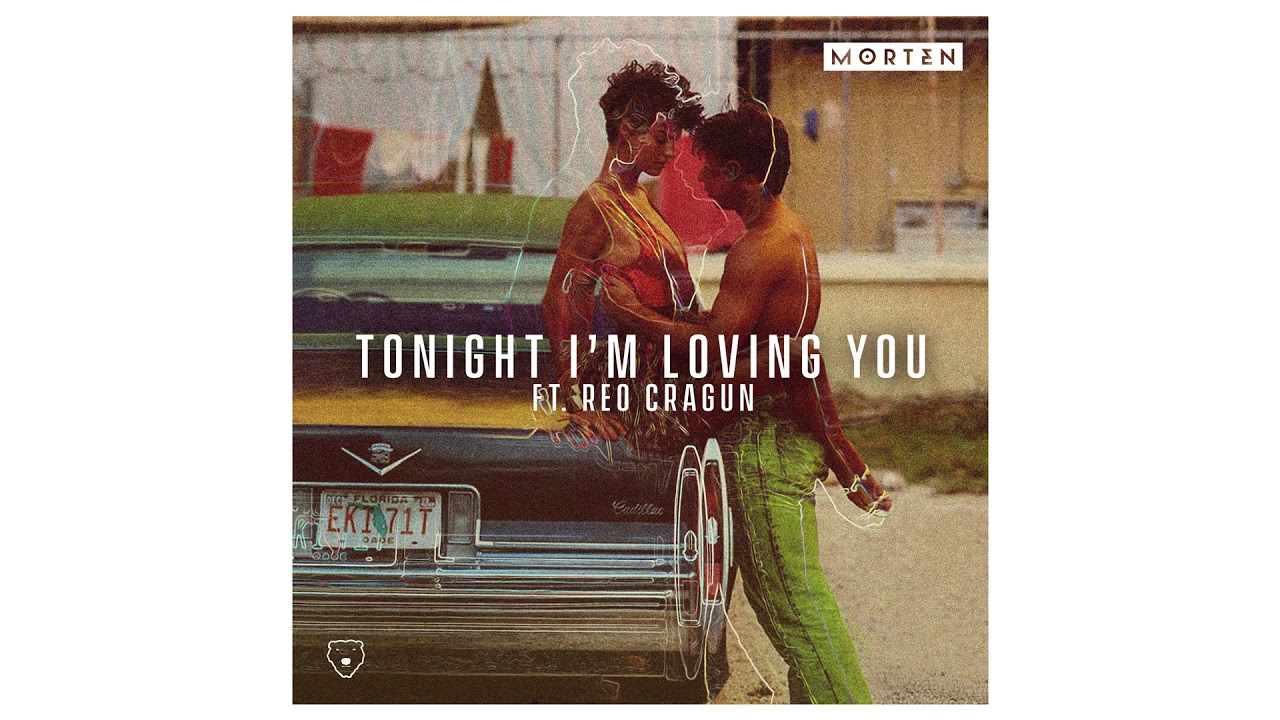 MORTEN - Tonight I'm Loving You (feat. Reo Cragun) [Official Audio]