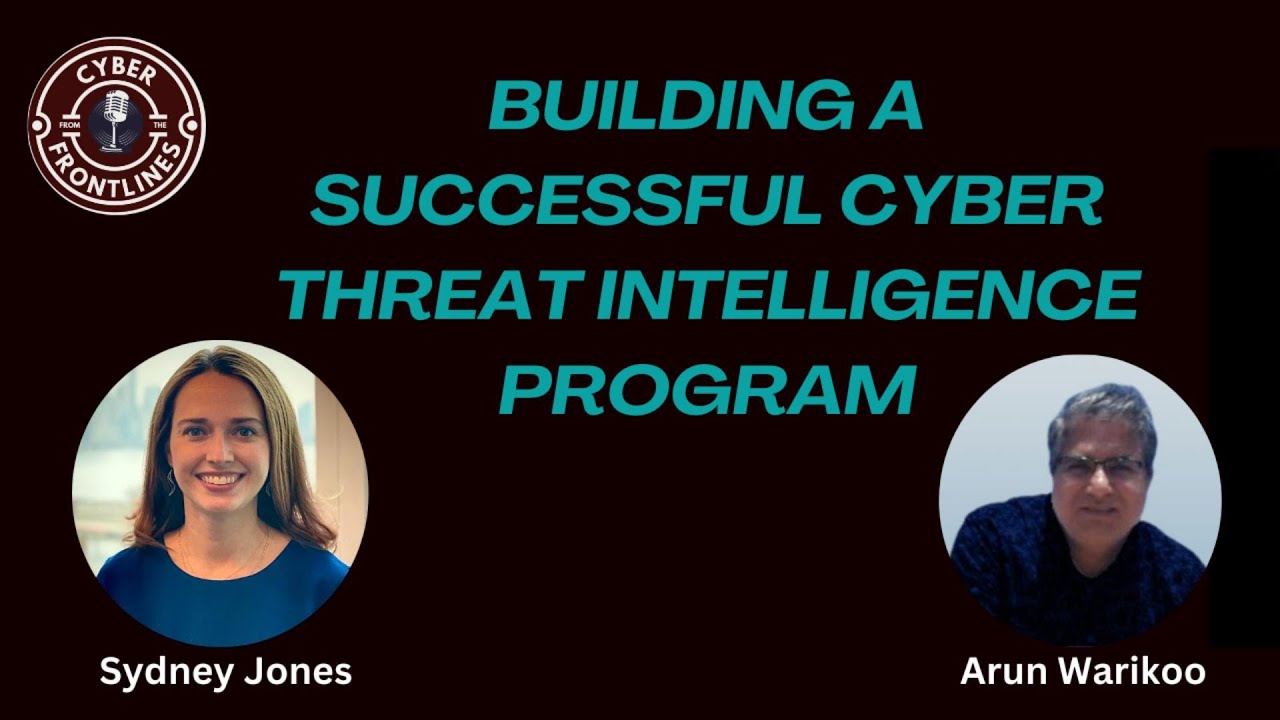 E7 Building a Successful Cyber Threat Intelligence Program
