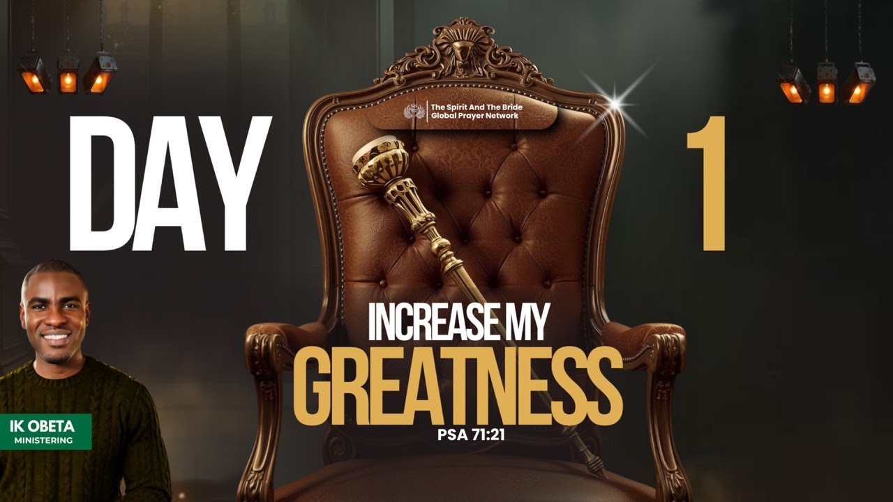 Increase My Greatness | Day 1 | Ik Obeta | 31st Jan 2026