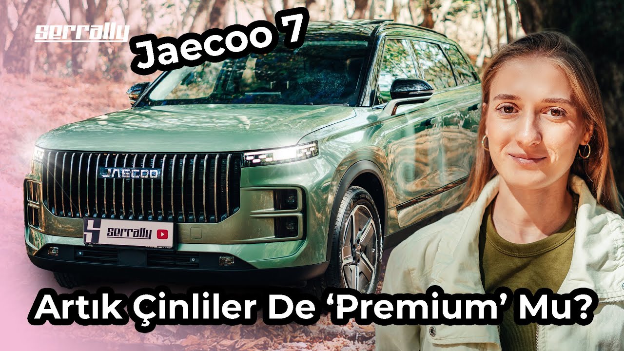 Çinliler Gerçekten Premium Mu? | Jaecoo 7 | Serrally