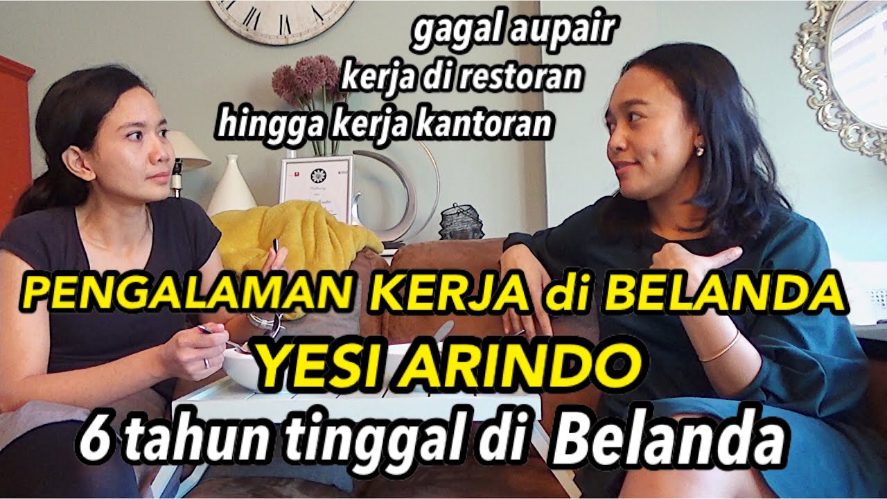 PERJUANGAN YESI ARINDO MENCARI KERJA DI BELANDA | PEKERJAAN DI BELANDA