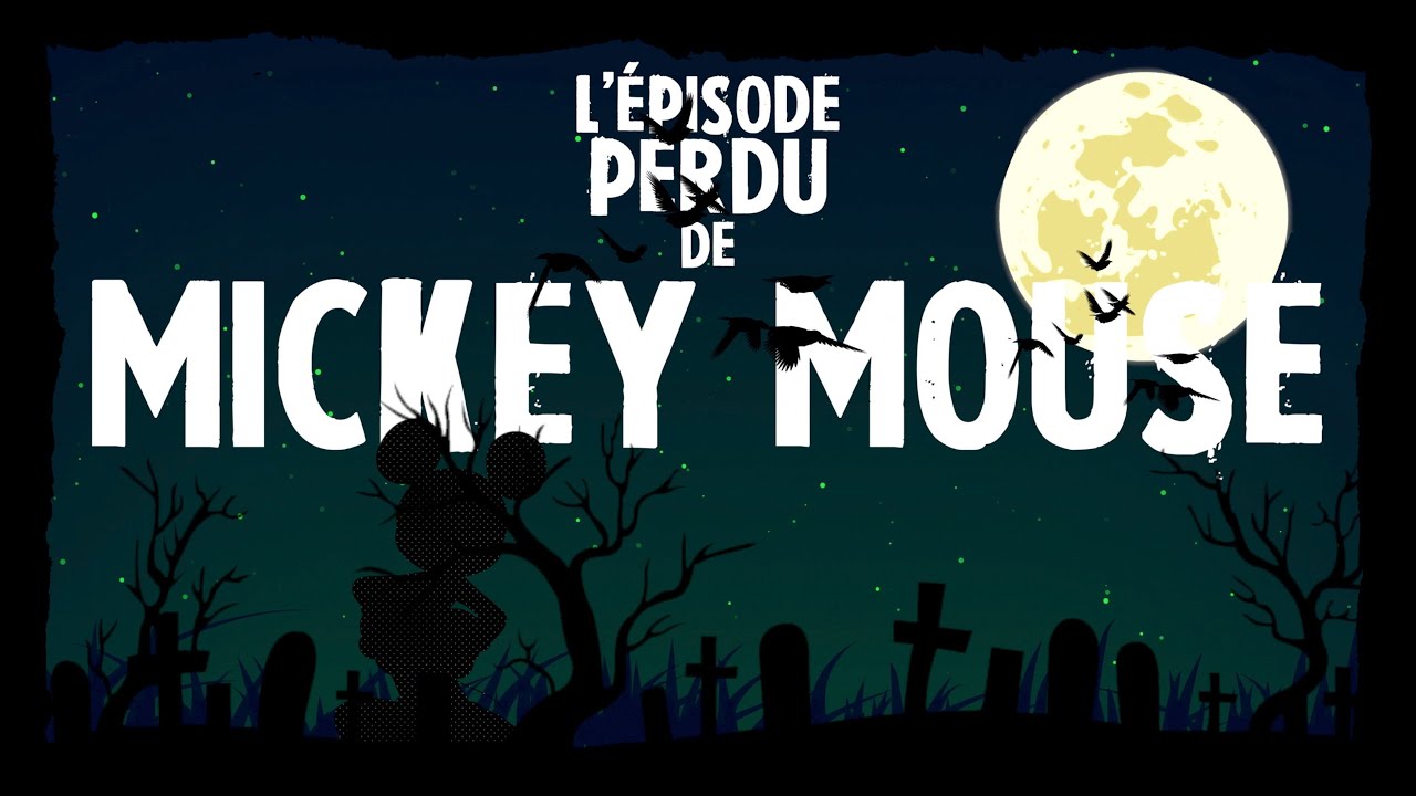 L'épisode perdu de MICKEY MOUSE ☠️ [CREEPYPASTA FR]