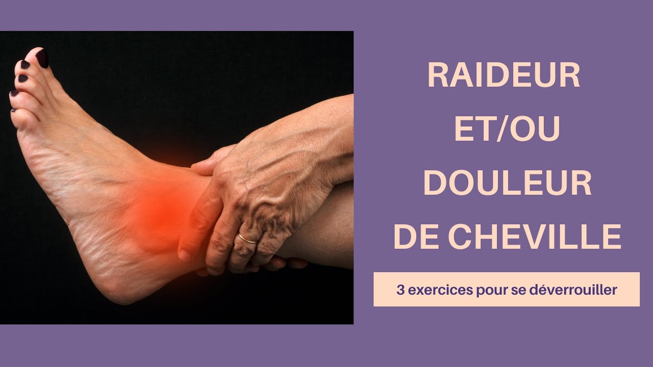 3 exercices pour raideur et douleur de cheville