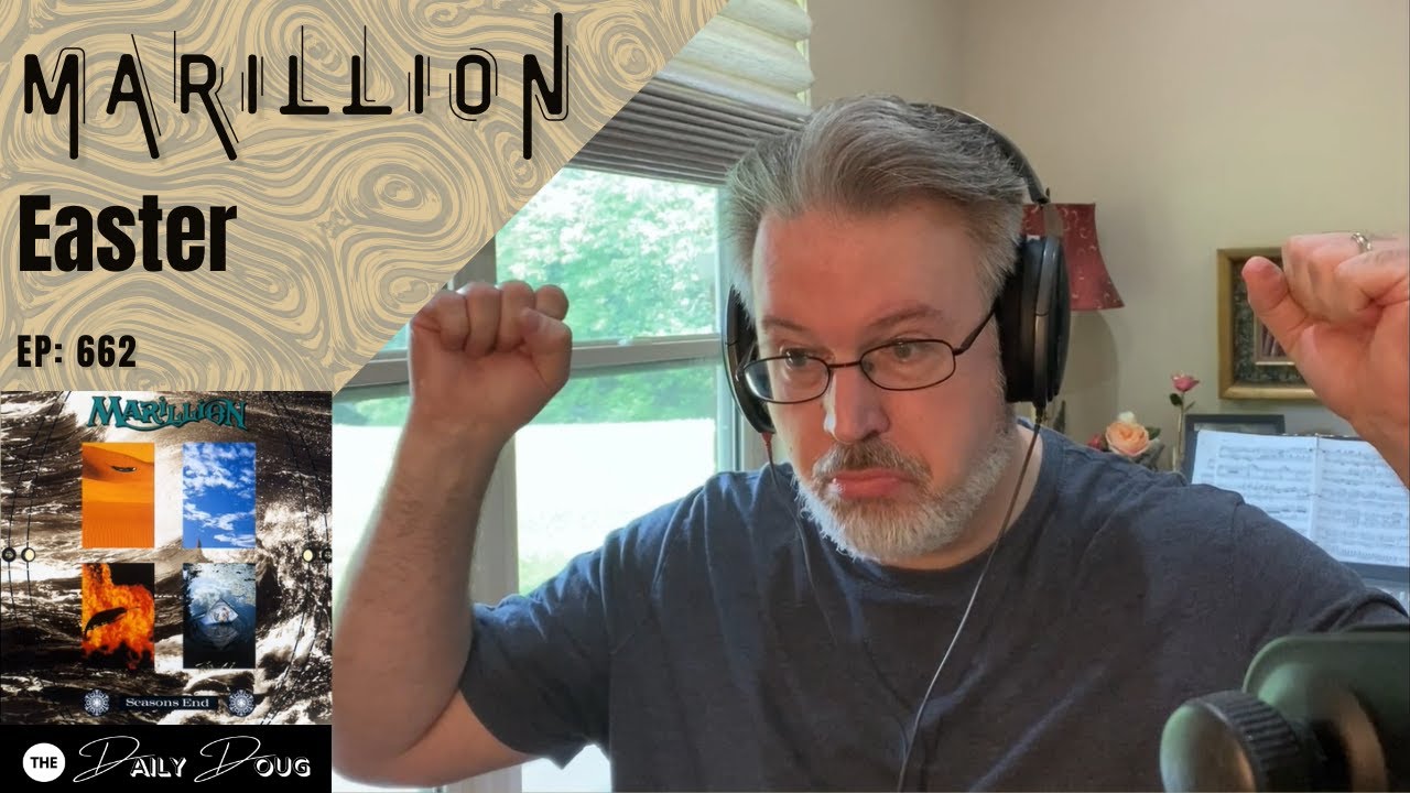 Реакция композитора классической музыки на MARILLION: EASTER | The Daily Doug (Выпуск 662)