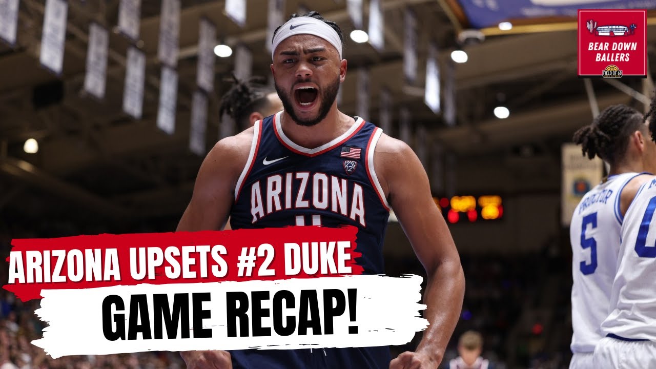 Arizona upsets #2 Duke in Cameron Indoor! | Bear Down Ballers