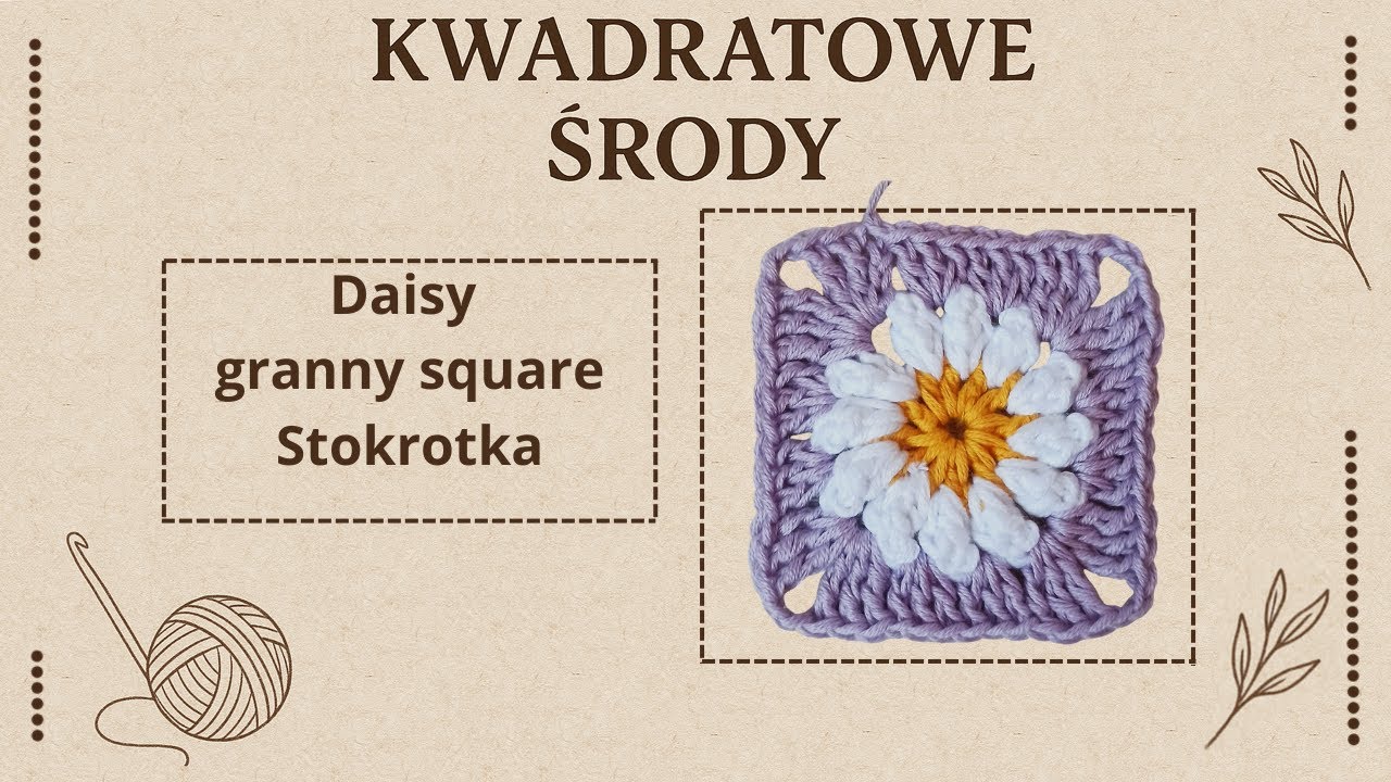 Daisy Granny Square - Kwadrat babuni Stokrotka - tutorial