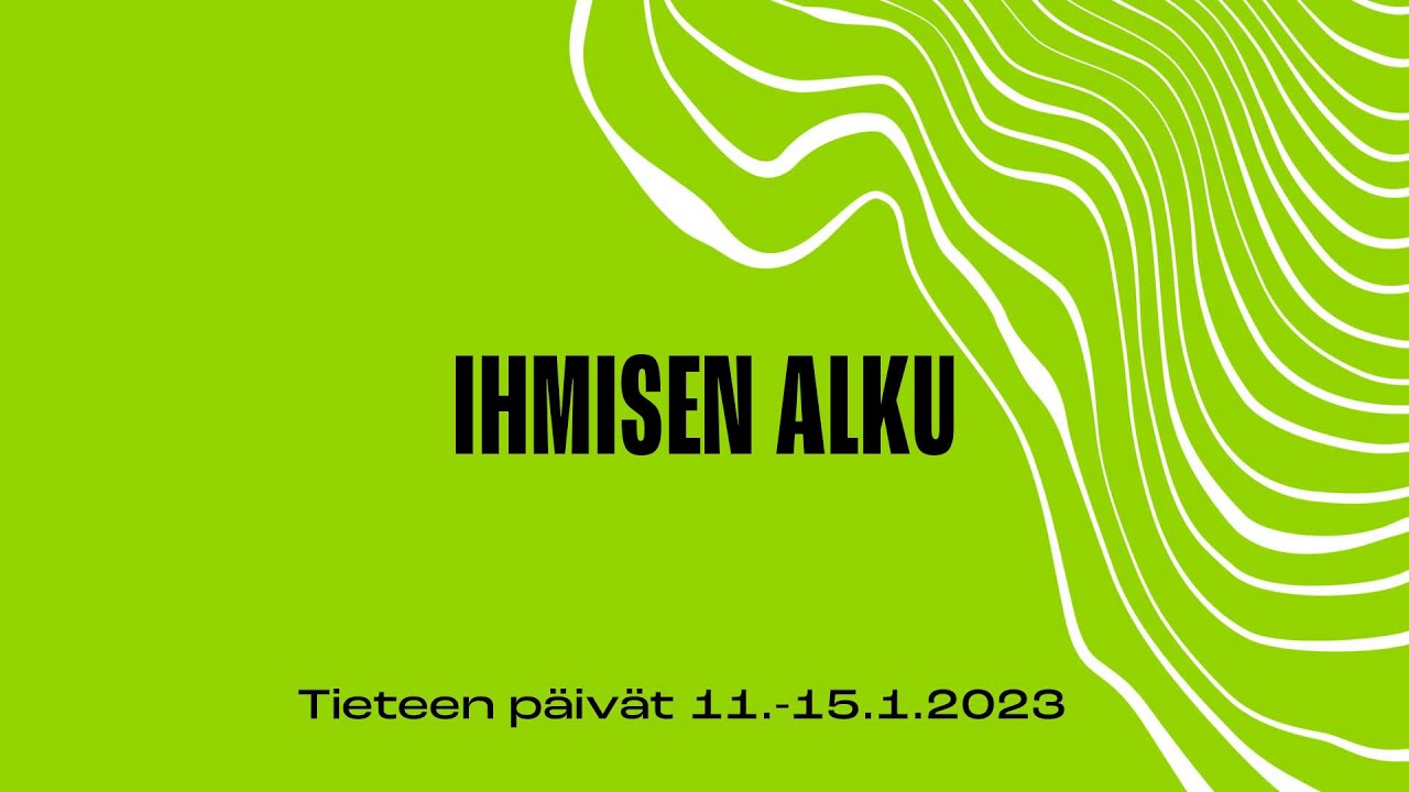 Ihmisen alku (Tieteen päivät 2023)