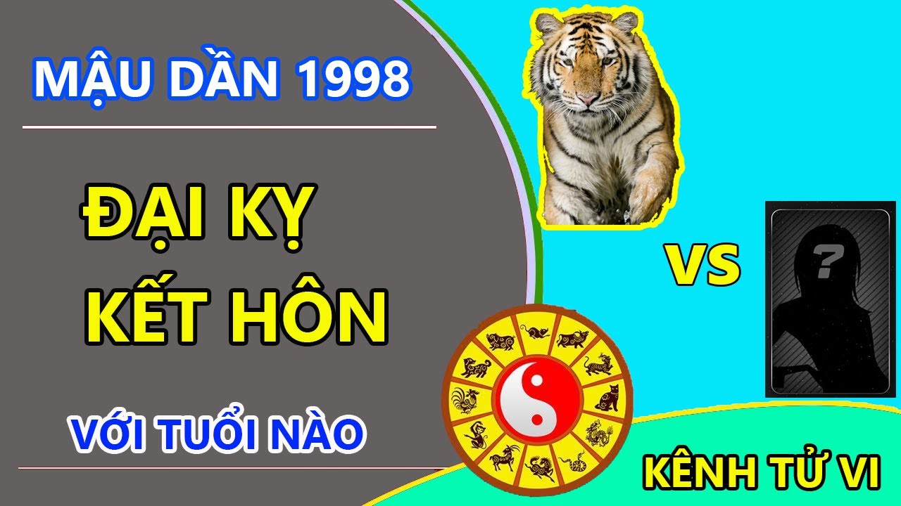 Mậu dần 1998 tuyệt đối không được lấy con giáp này