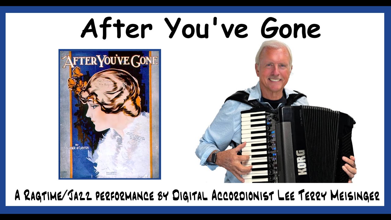 After You've Gone  Accordionist Lee Terry Meisinger - Korg Fisa Suprema