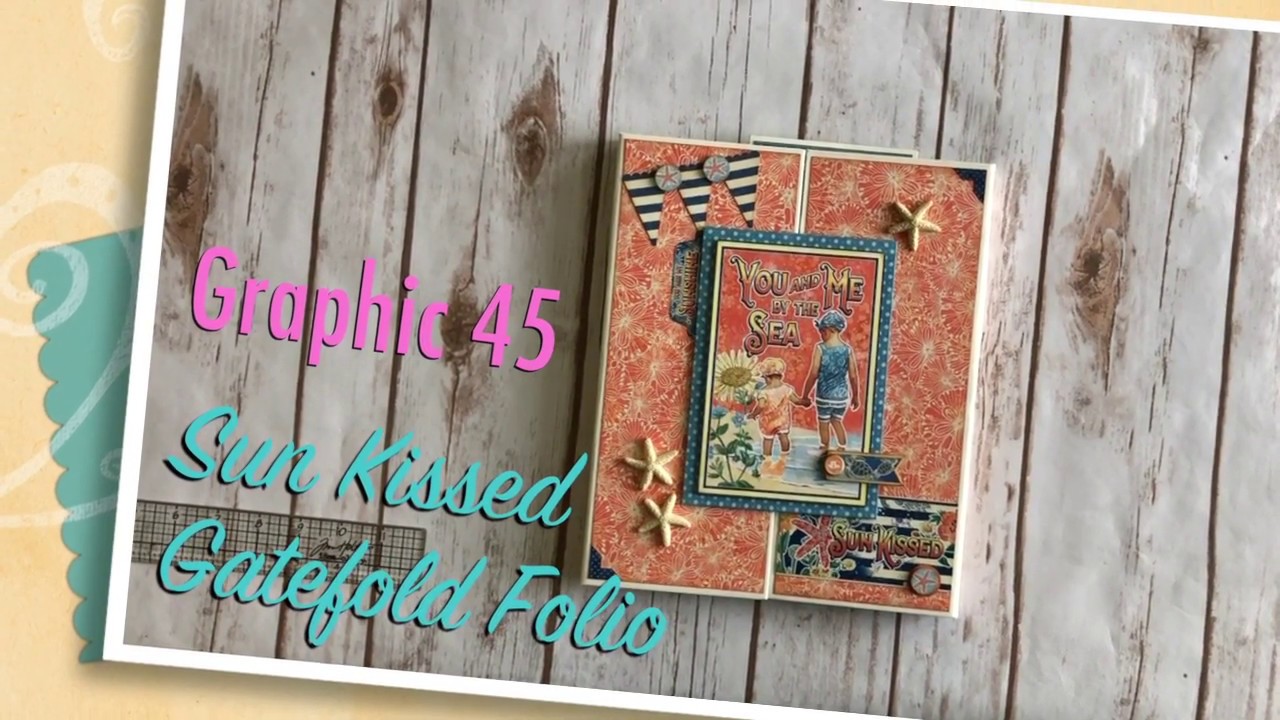 Graphic 45 Sun Kissed Gatefold Folio