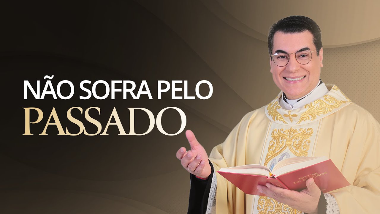 Pregação 23 | Como não sofrer pelo passado? / Padre Chrystian Shankar