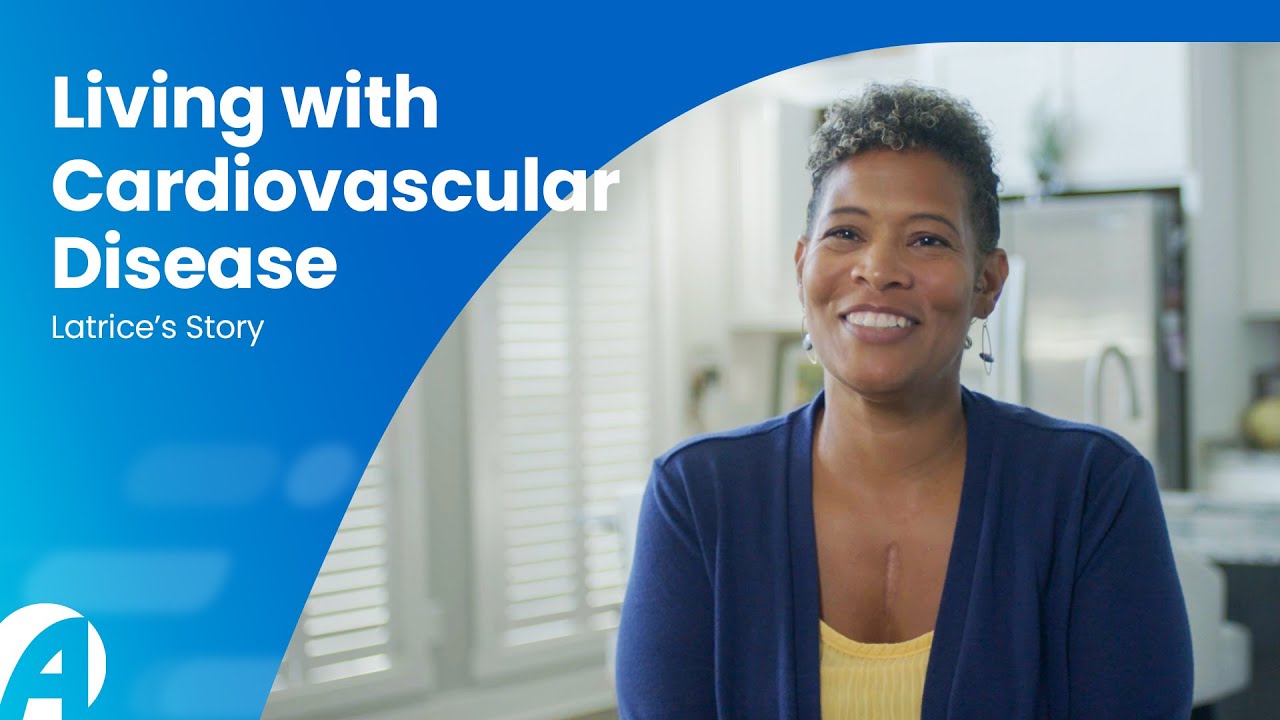 Living with Cardiovascular Disease: Latrice's Story