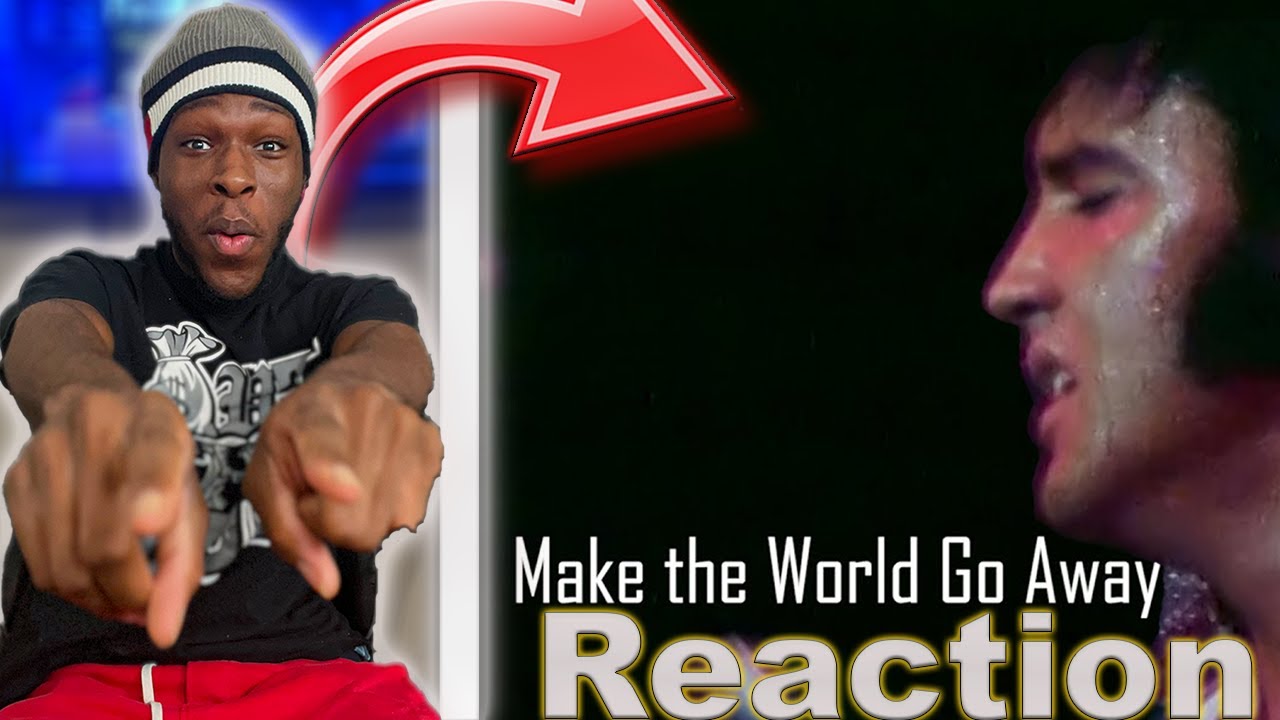 Elvis Presley - "Make The World Go Away” Reaction!!!