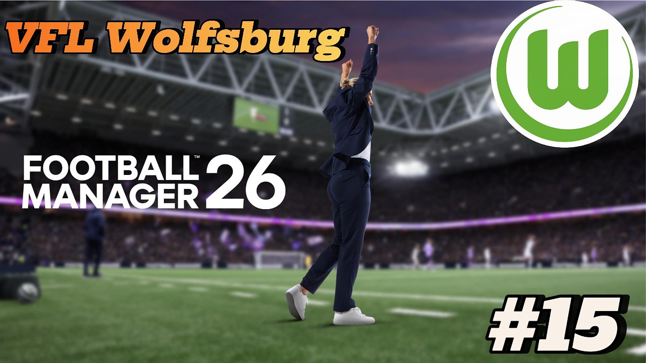 Später Ausgleich in Gladbach - Football Manager 26 Karriere VFL Wolfsburg #15