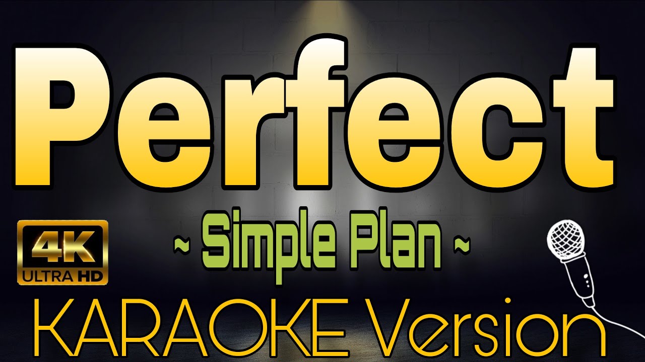 PERFECT - Simple Plan (HD KARAOKE Version)