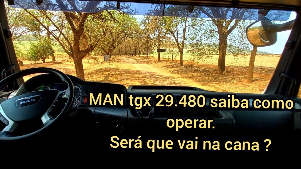 COMO DIRIGIR UM MAN TGX 29.480, E NO PUXA DA CANA SERÁ QUE ELE DÁ CONTA?
