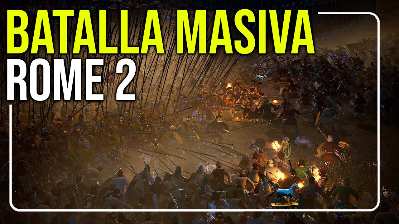 Batalla MASIVA en Rome 2 Total War