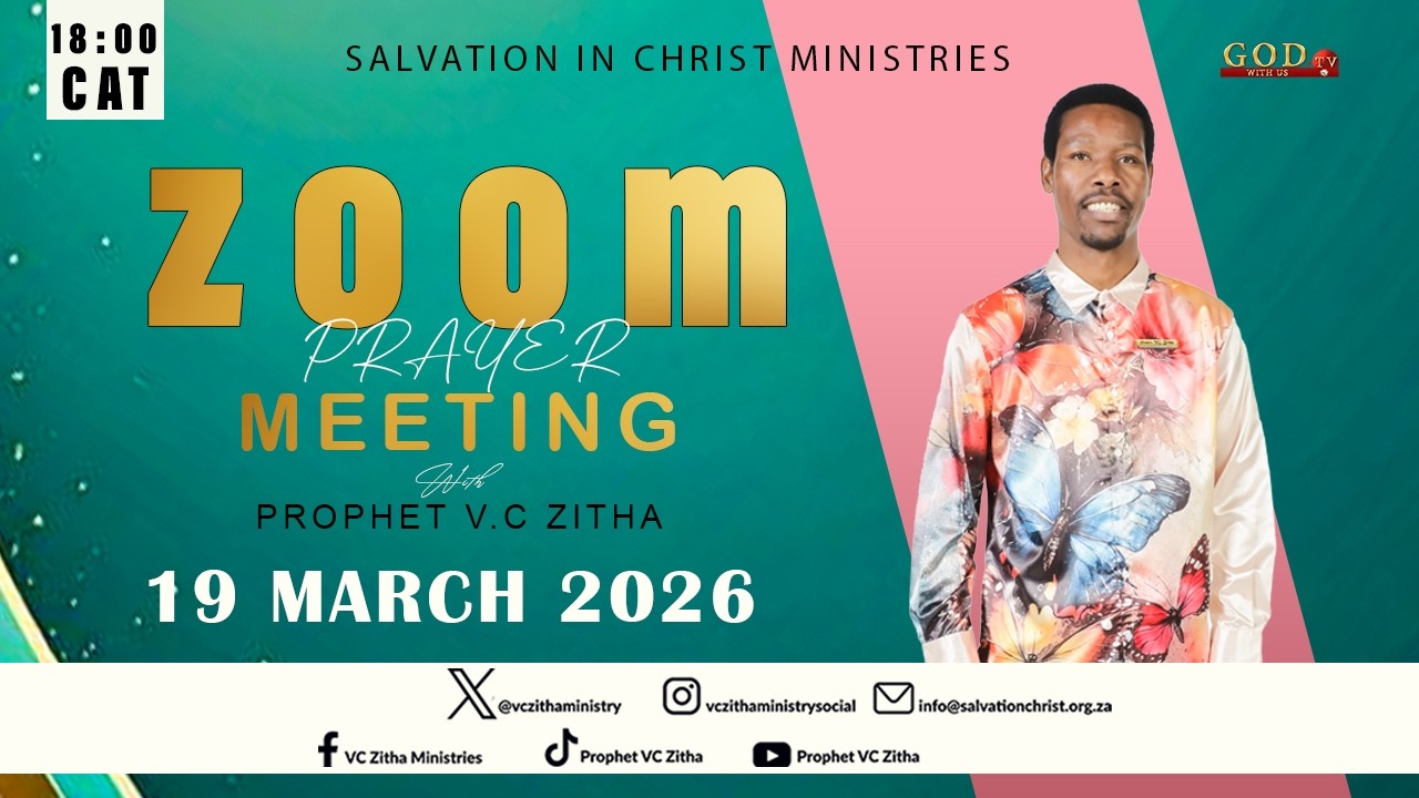 YOU ARE WATCHING LIVE ZOOM PRAYER MEETING WITH PROPHET VC ZITHA | 19 March 2026