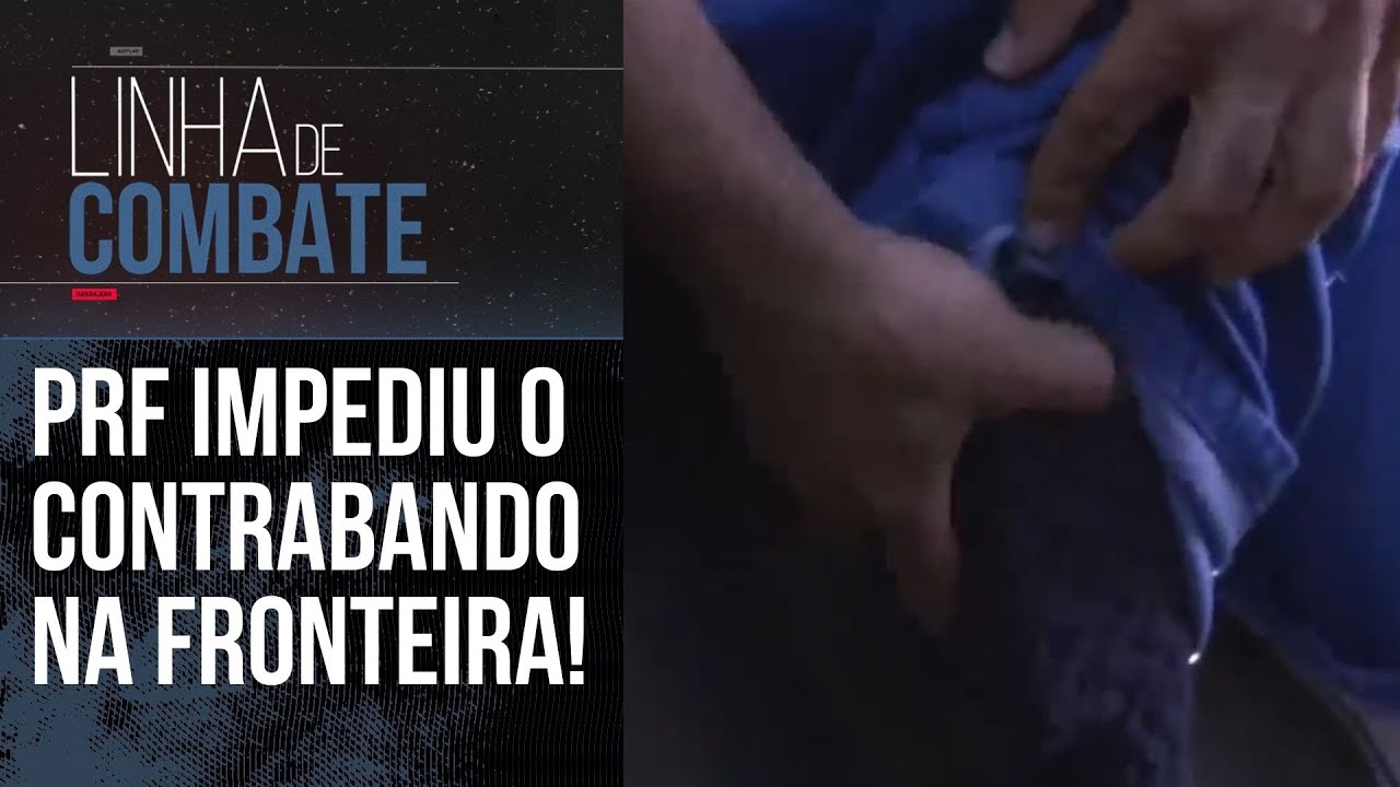 PRF IMPEDE CONTRABANDO EM CARROS E ONIBUS NA FRONTEIRA DO BRASIL | LINHA DE COMBATE