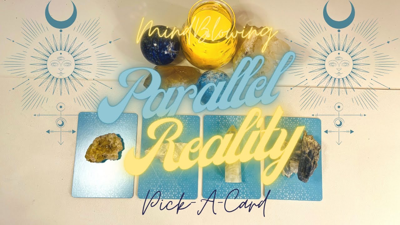 🤯 HOW DOES YOUR PARALLEL LIFE REALITY LOOKS LIKE 🤯 Super Detailed|Mind-Blowing| Timeless Pick-a-Card
