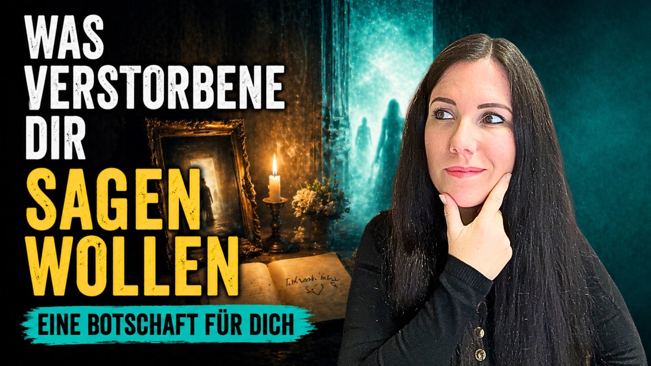 Was Verstorbenen Dir sagen wollen