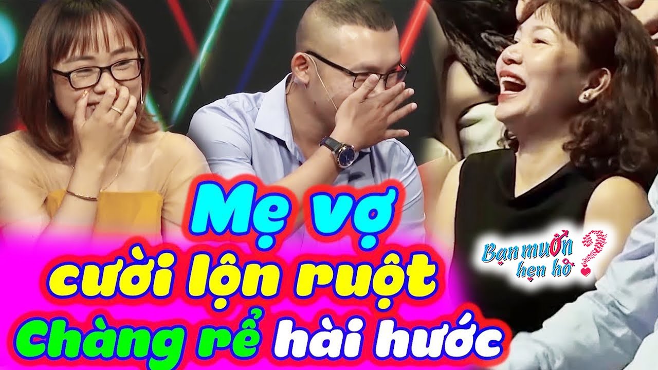Mẹ vợ cười nghiêng ngả với chàng rể hề hước tấu hài yêu cầu con gái bấm nút 🤣 Bạn Muốn Hẹn Hò