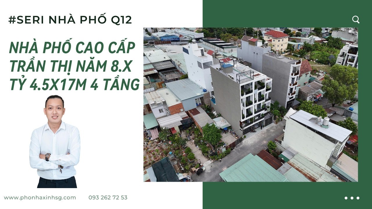 NHÀ PHỐ CAO CẤP TRẦN THỊ NĂM – TRUNG MỸ TÂY, Q12 - 8.X TỶ