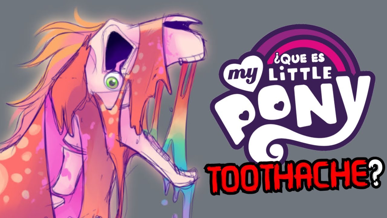 ¿ Que es My Little Pony: Toothache ?