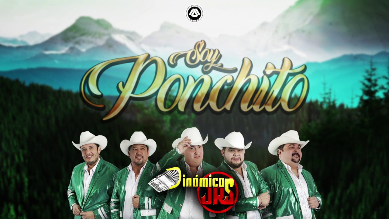 Dinámicos Jrs - Soy Ponchito (Video Lyric)