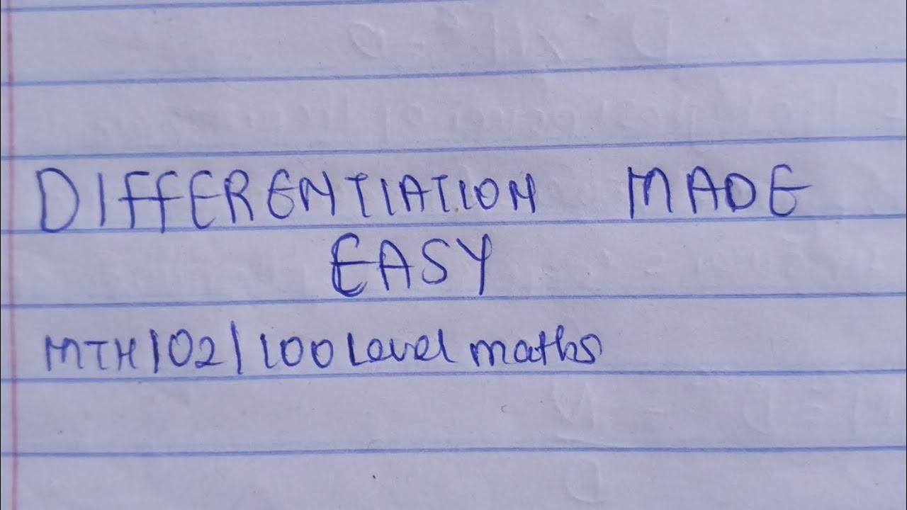 Introduction to Differentiation for MTH 102 |step-by-step