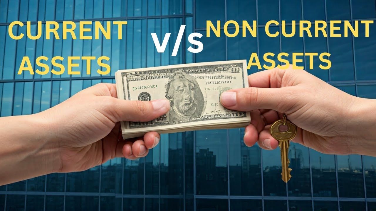 Current vs. Non-Current Assets EXPLAINED! | Master Liquidity & Business Finance in Minutes!