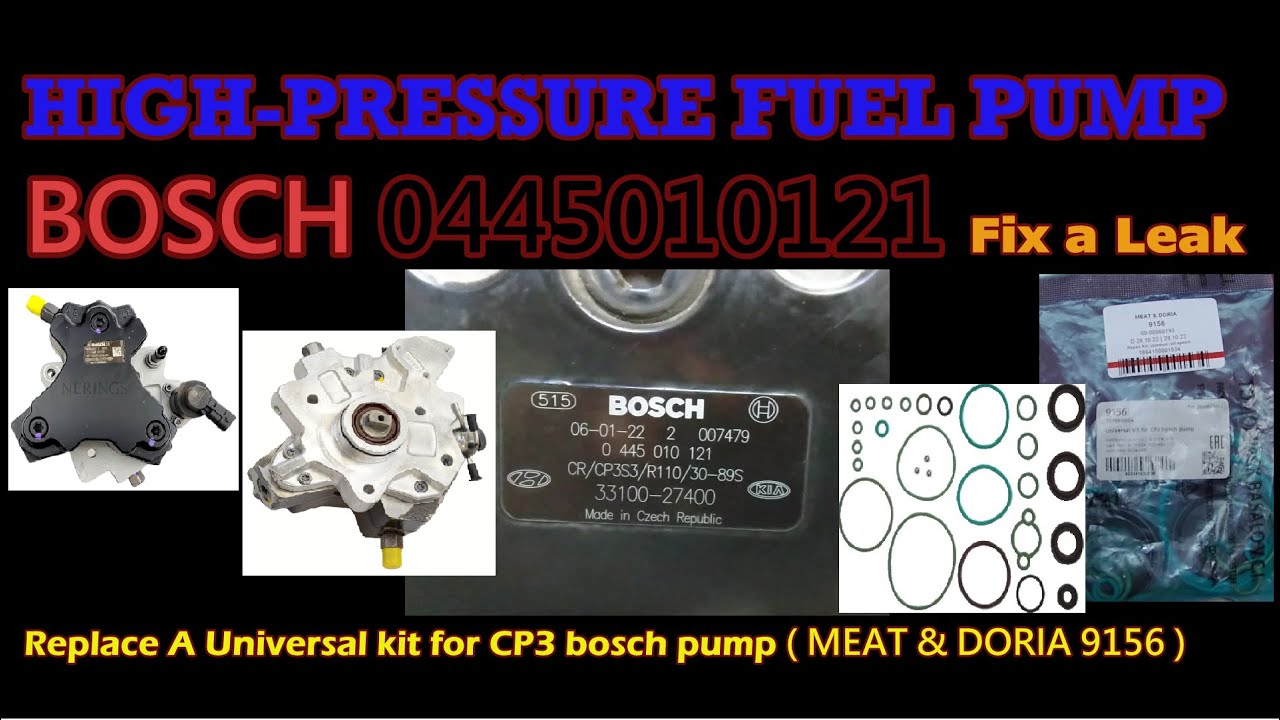 BOSCH 0 445 010 121 ( CP3 )  Fix a leak.