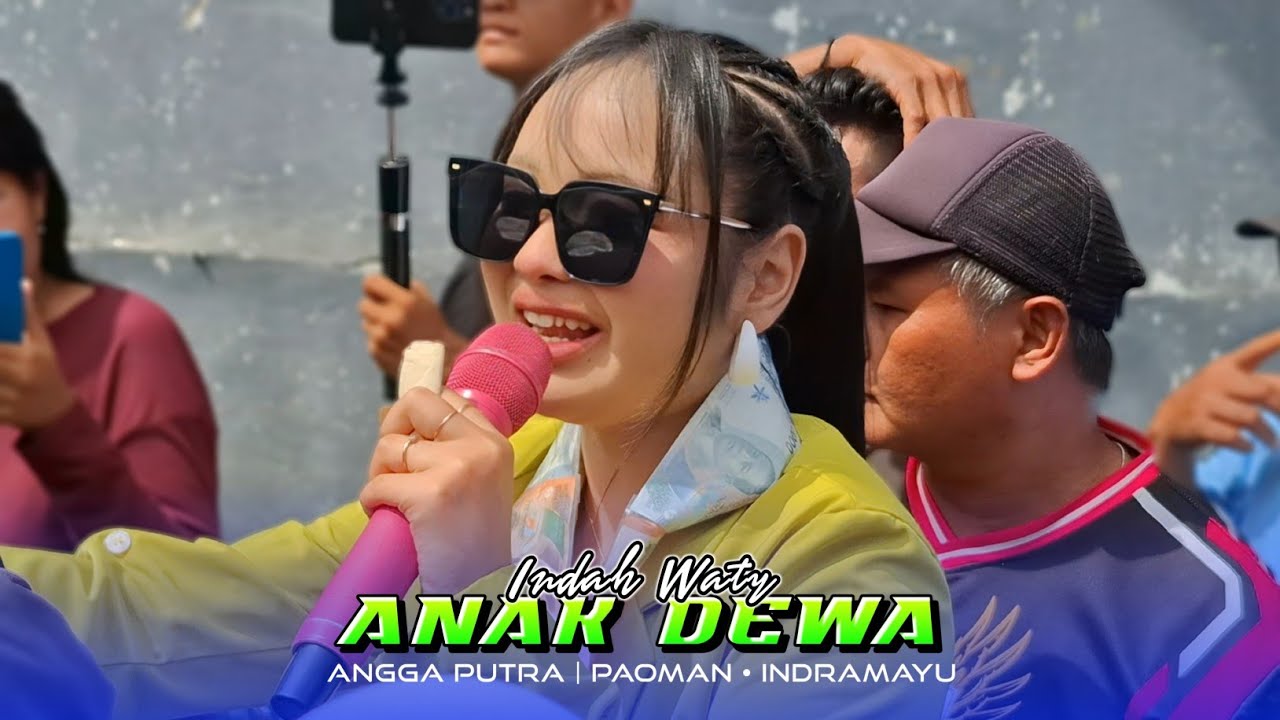 ANAK D3WA • INDAH WATY | ANGGA PUTRA | Paoman Indramayu