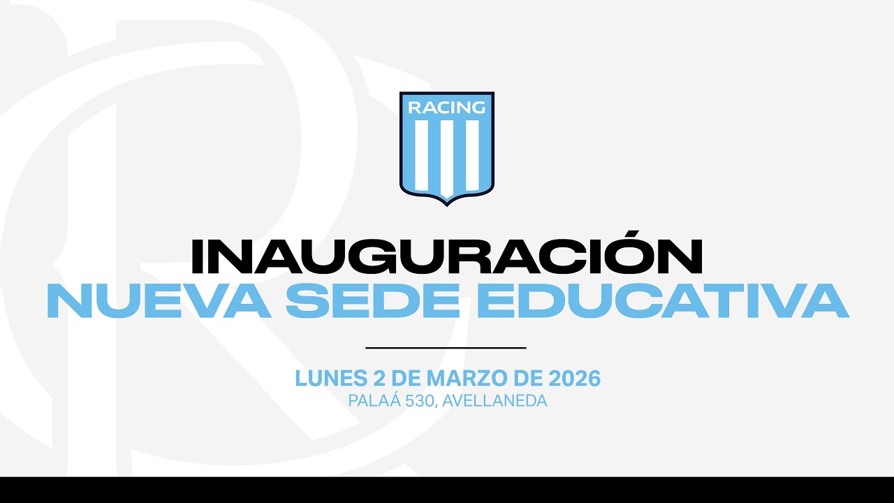 - Inauguración nueva sede educativa Colegio Racing Club -