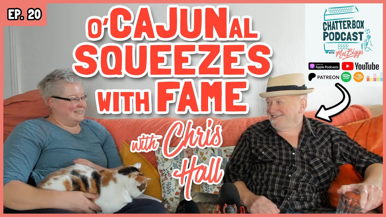 Chris Hall: O'Cajunal Squeezes With Fame | Chatterbox with Mel Biggs Ep.20