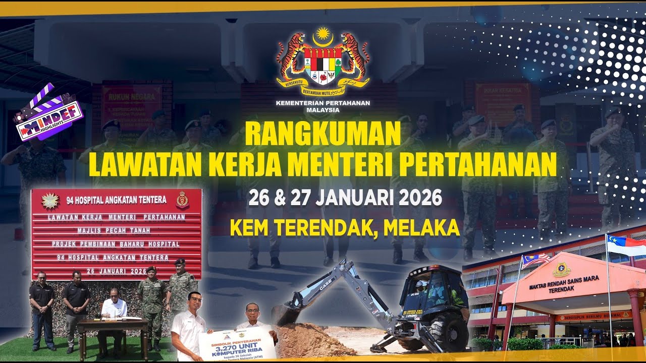 RANGKUMAN LAWATAN KERJA MENTERI PERTAHANAN KE KEM TERENDAK, MELAKA