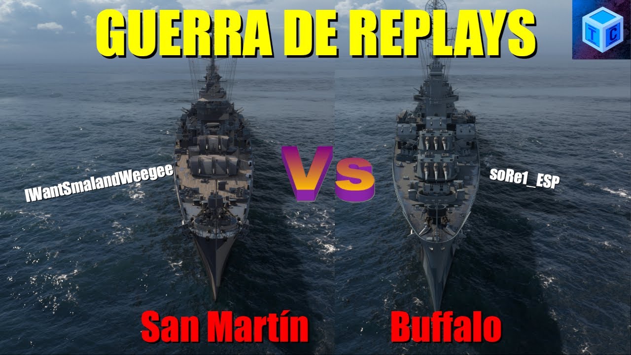 World Of warships Español: Guerra de replays | San Martín Vs Buffalo