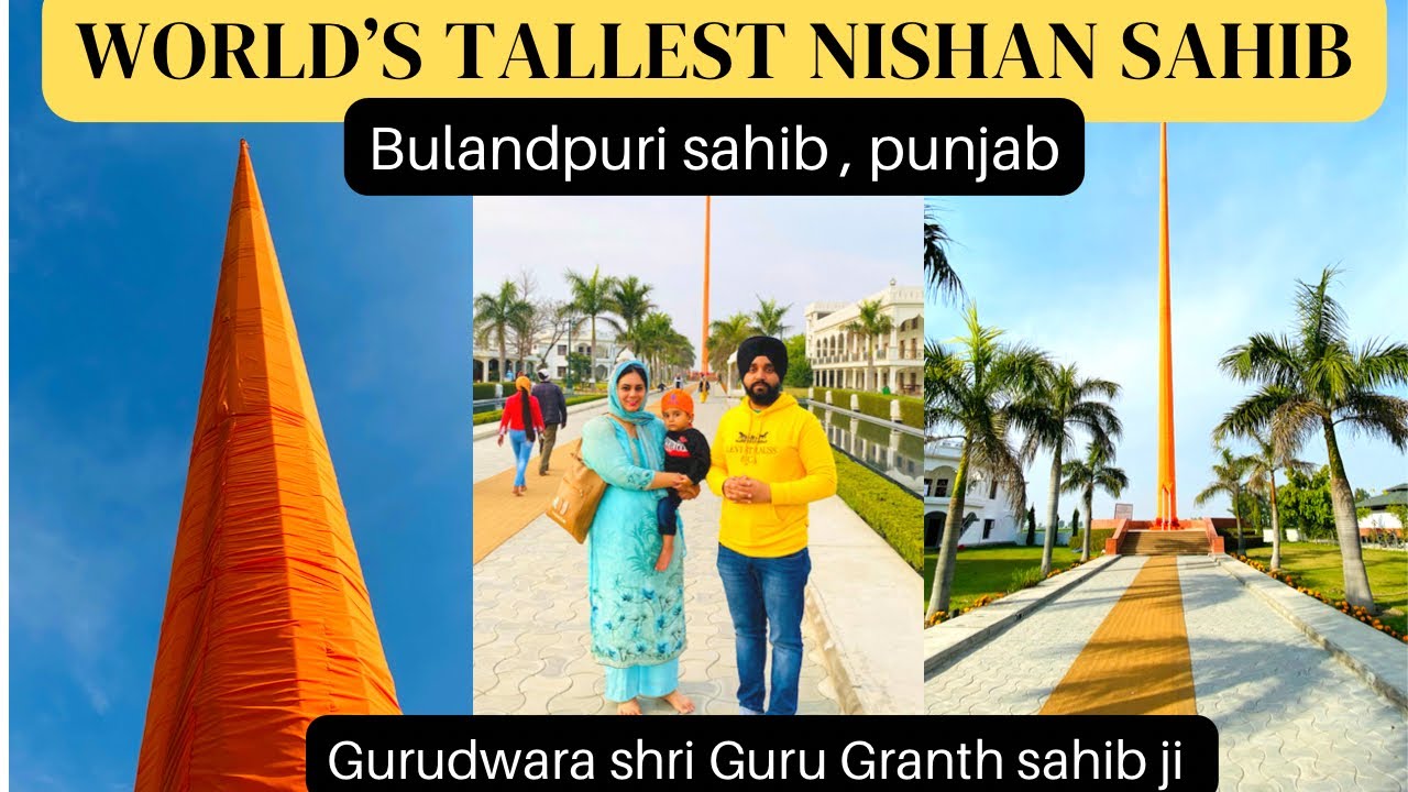 World's Tallest Nishan Sahib Gurdwara Sri Guru Granth Sahib ji | Bulandpuri Sahib I Nakodar