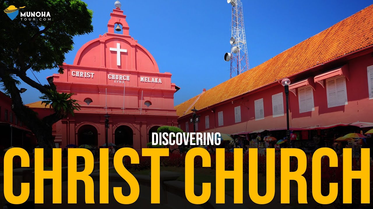Discovering: The Christ Church | Melaka | Munoha Tour