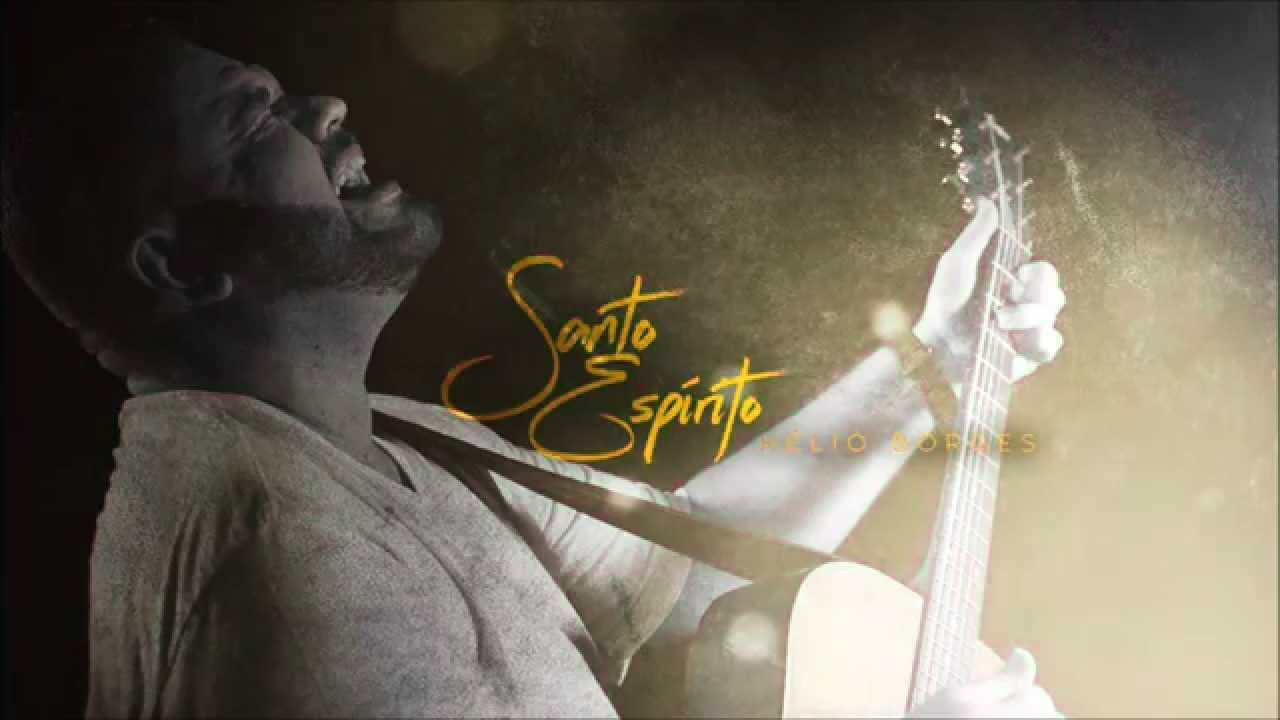Hélio Borges - Santo Espírito | Áudio Oficial