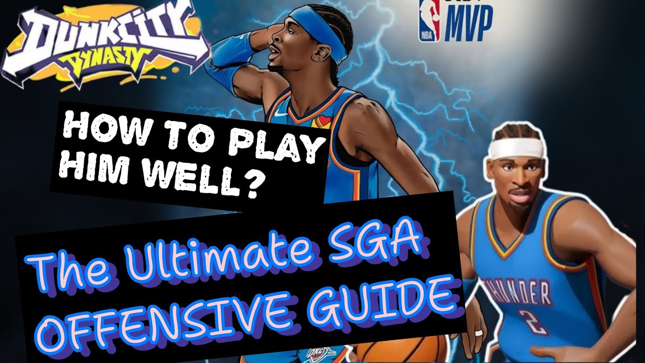 SGA offensive guide! (Learn how to use different combos in different situations!) Dunk City Dynasty