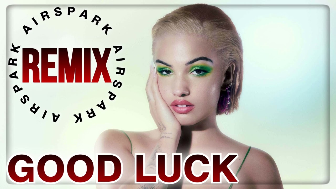 [REMIX] MABEL, JAX JONES, GALANTIS - GOOD LUCK (AIRSPARK REMIX)