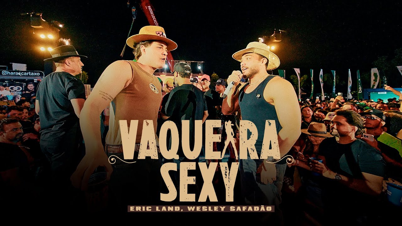 VAQUEIRA SEXY  - Eric Land, Wesley Safad&atilde;o (Clipe Oficial)