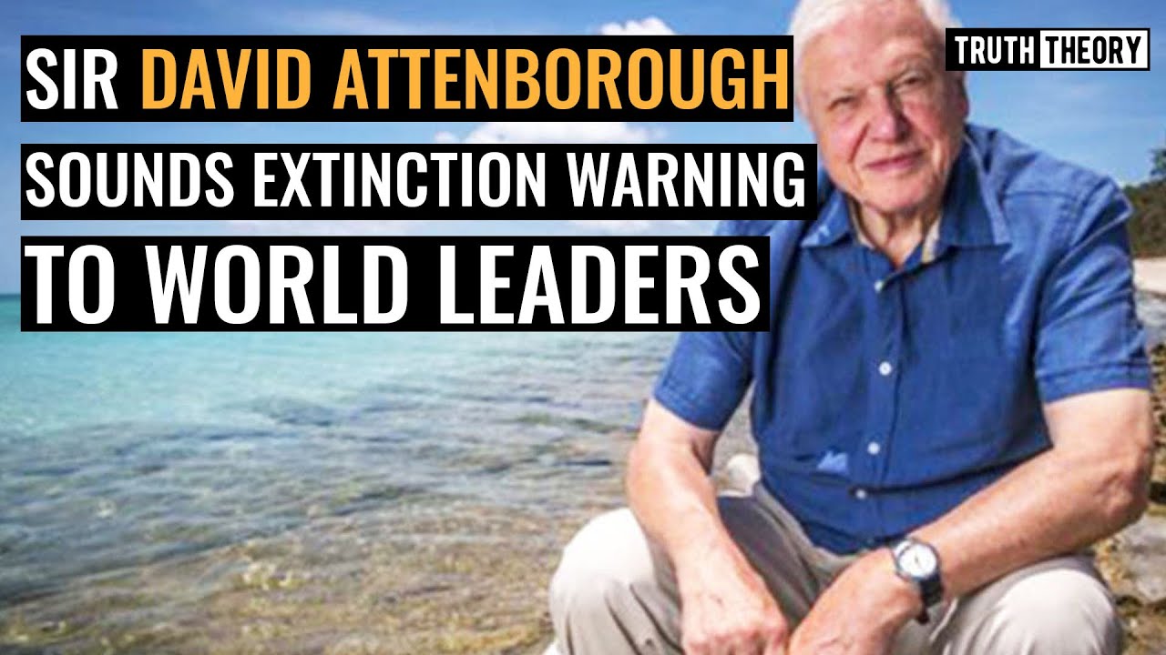 Sir David Attenborough Sounds Extinction Warning To World Leaders