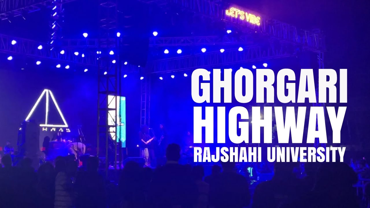 GHORGARI – HIGHWAY Live Concert | Rajshahi University | Massive Crowd || BAF CREATION
